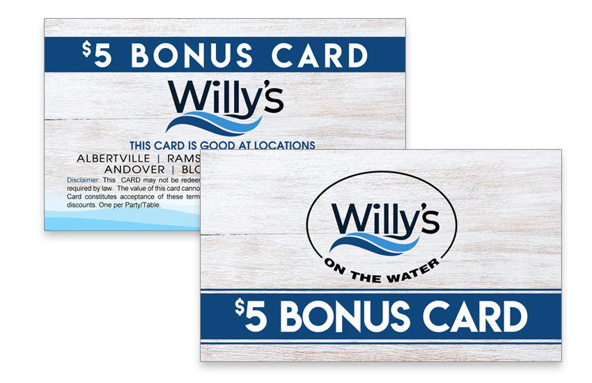 Willy's On the Water — Bonus Card Design by Multimedia Graphics